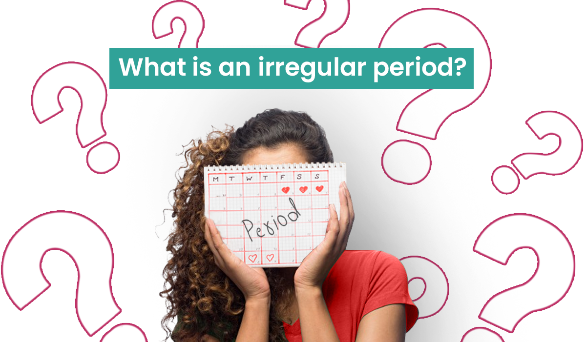 What is an irregular periods